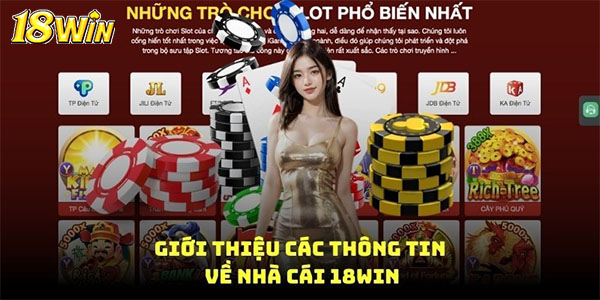 Giới thiệu 18win: các thông tin đầy đủ về nhà cái 18 win